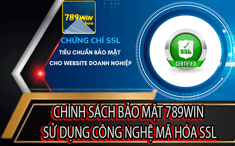 Chính Sách Bảo Mật 789Win Sử Dụng Công Nghệ Mã Hóa SSL
