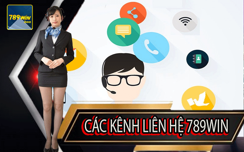 Các Kênh Liên Hệ 789Win