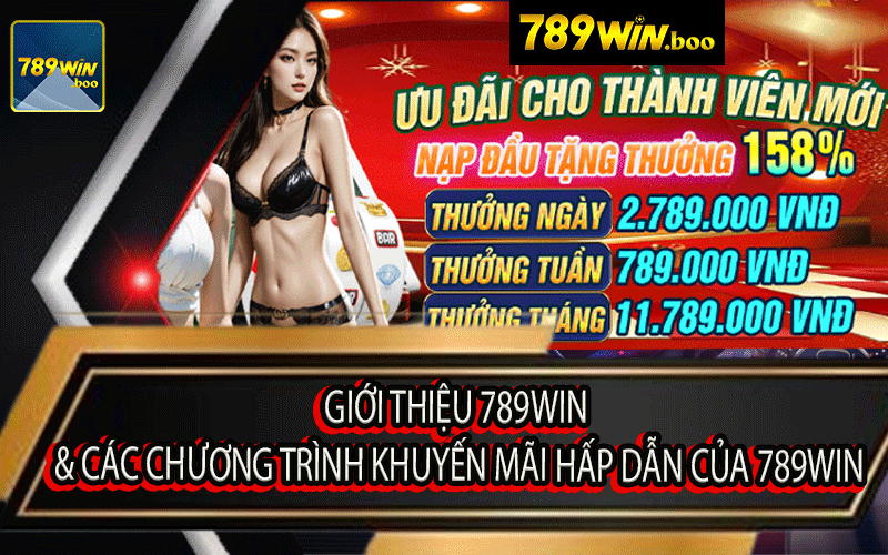 Giới Thiệu 789Win & Các Chương Trình Khuyến Mãi Hấp Dẫn Của 789Win